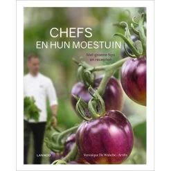 Chefs En Hun Moestuin - Véronique De Walsche