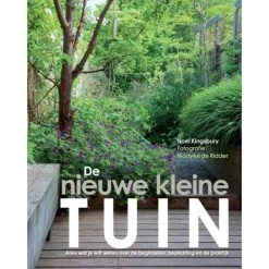 De Nieuwe Kleine Tuin Door Noel Kingsbury